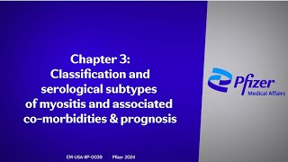 Chapter 3 Classification amp Serological Subtypes of Myositis amp Associated Comorbidities amp prognosis [upl. by Onyx394]