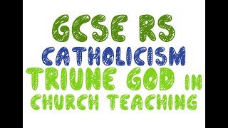 GCSE RE Catholic Christianity  Trinity in Church Teaching  By MrMcMillanREvis [upl. by Siuqram]