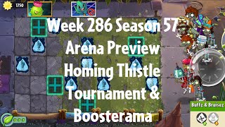 PvZ2 Arena Preview  Week 286 Season 57  Homing Thistle Tournament amp Boosterama  Gameplay [upl. by Lain]