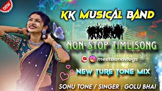 Kk Musical Band 202425 New Non Stop Timlisong 🥁🚀 New Ture Tone Mix ⚡ [upl. by Scharff]