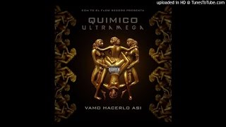 Quimico Ultra Mega  Vamo Hacerlo Asi AUDIO [upl. by Ilek]