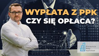 Czy wypłata PPK się opłaca Inwestycja środków z PPK na własną rękę  KALKULATOR [upl. by Aeslek]