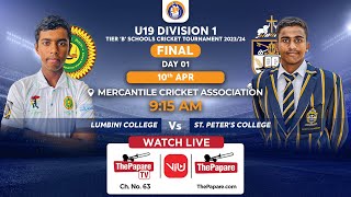 St Peters vs Lumbini  U19 Div 1 School Cricket Tournament 2024  Tier B Final  Day 01 [upl. by Giaimo60]