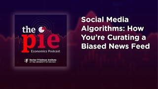 Social Media Algorithms How You’re Curating a Biased News Feed  The Pie [upl. by Voccola]