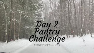 Day 2 Pantry Challenge threeriverschallenge [upl. by Guevara]