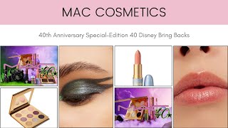 Sneak Peek MAC Cosmetics 40th Anniversary Special Edition 40 Disney Bring Backs [upl. by Olnek]