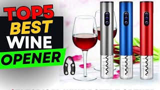 Top 5 Best Electric Wine Opener 2024  Best Electric Wine Opener 2024 [upl. by Eimmij]