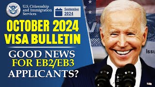 October 2024 Visa Bulletin Good News for EB2EB3 Applicants USCIS Latest Update [upl. by Eisak]