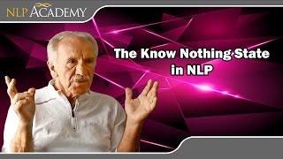 The Know Nothing State in NLP [upl. by Lurleen]