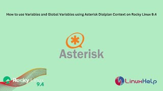 How to use Variables and Global Variables using Asterisk Dialplan Context on Rocky Linux 94 [upl. by Hi435]