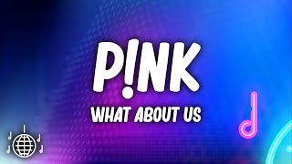 Pnk  What About Us Lyrics [upl. by Gothard]