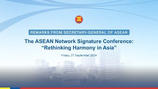 SecretaryGeneral of ASEAN remarks at the Asian Network Signature Conference [upl. by Lucie945]