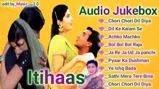 Itihaas movies songs 💖 Audio Jukebox 💖 Bollywood movie song 💖 romantic songs hindi [upl. by Chinua202]