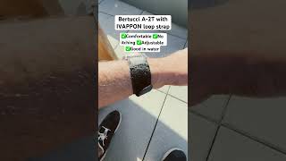 Bertucci A2T original titanium with IVAPPON Loop Velcro Strap watches velcro watchstrap [upl. by Backer]