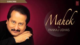 Maikhane Se Sharab Se Full Song  Pankaj Udhas quotMahekquot Album Songs [upl. by Philbert]