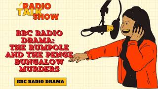 The Rumpole and the Penge Bungalow Murders  BBC RADIO DRAMA [upl. by Grosvenor]