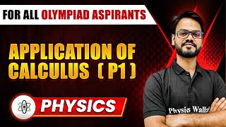 APPLICATION OF CALCULUS KINEMATICS Part 1  Physics Olympiad Preparation  For NSEJS  NSEP  NSO [upl. by Hsatan377]