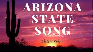 The Arizona State Song  Chelsea Robson [upl. by Nodarb]