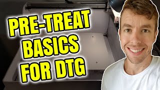 How To Pre Treat Shirts for DTG Basics AND Which Method Is Best For Your T Shirt Business [upl. by Aciret]