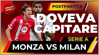 MONZA Vs MILAN 4 2 DOVEVA CAPITARENO TRAGEDIE [upl. by Aihseken]