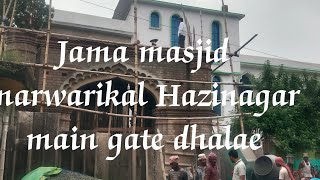 Jama masjid marwarikal Hazinagar Nelson road main gate dhalae 25824 like subscribe [upl. by Aruam732]