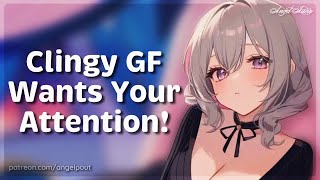 Clingy Girlfriend Wants Your Attention ASMR ♡ GFE Cute Rambles [upl. by Anohr548]