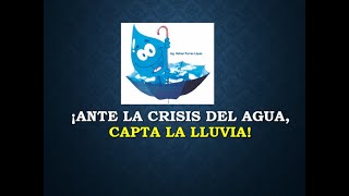 ¡Ante la crisis del agua capta la lluvia [upl. by Ahtamas]