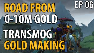 Road From 010M Gold from Transmogs ONLY  World of Warcraft Gold Making Challenge  Ep 6 [upl. by Lauritz921]