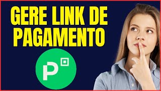 COMO GERAR LINK DE PAGAMENTO PAGBANK [upl. by Rammaj]