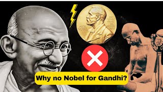 Why Gandhi was never awarded a Nobel Peace Prize [upl. by Denoting363]