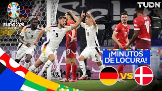 ¡MINUTOS DE LOCURA GOLES Y MÁS Alemania 00 Dinamarca  UEFA EURO 2024  Octavos de Final  TUDN [upl. by Aicilaana]