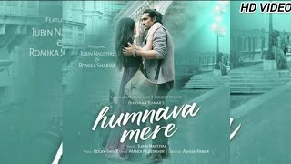 Humnava Mere l Sad Mix Song l 💔💔💔 l Full HD Song l Jubin NautiyalRomika Sharma Video Song [upl. by Annod]