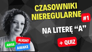 Czasowniki nieregularne 1  wymowa zastosowanie i quiz czasowniki zaczynające się na quotaquot [upl. by Annal252]