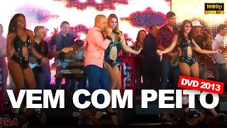 VEM COM PEITO  Forró Cintura de Mola DVD 2013 EM HD [upl. by Ssilem935]