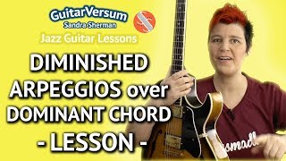 Diminished Arpeggios over Dominant Chords  LICKS Guitar Lesson [upl. by Lias]