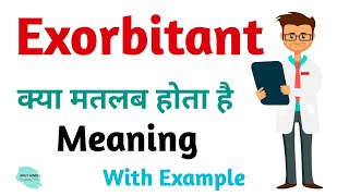 Exorbitant meaning in hindi  Exorbitant Ka Kya Matlab hota hai  Daily use English words [upl. by Adaliah]