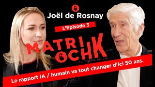 Joël de Rosnay lépisode 36  Le rapport IAHumain va tout changer dici 50 ans [upl. by Artek813]