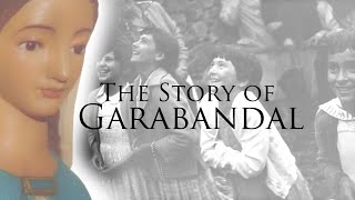 The Story of Garabandal Complete Version [upl. by Aninat]