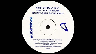 HOUSE Ministers De La Funk  Believe feat Jocelyn Brown Mark Knight Extended Remix Subliminal [upl. by Jelsma]