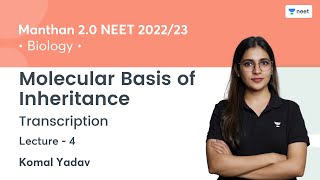 Molecular Basis of Inheritance  L4  Manthan 20 NEET 202223  Unacademy NEET  Komal Yadav [upl. by Jaimie805]