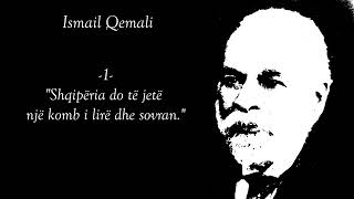 10 Thënie të Ismail Qemalit [upl. by Ettelliw]