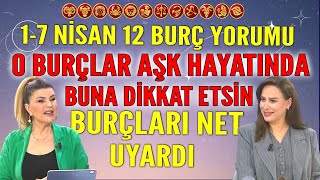 17 Nisan Nuray Sayarı burç yorumu O burçlar Aşk hayatında buna dikkat etsin Burçları net uyardı [upl. by Kendy]