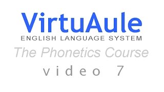 The New Phonetics Course  Video 7 [upl. by Ahsiener]