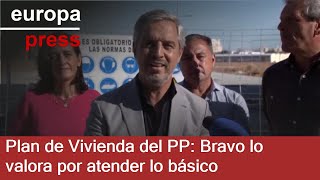 Bravo subraya que el Plan de Vivienda del PP quotatiende las necesidades básicasquot [upl. by Meerek]