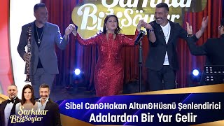 Sibel Can amp Hakan Altun amp Hüsnü Şenlendirici  ADALARDAN BİR YAR GELİR [upl. by Ahsenaj263]