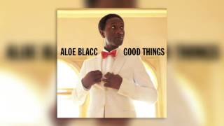 06 Take Me Back  Good Things  Aloe Blacc  Audio [upl. by Burley]