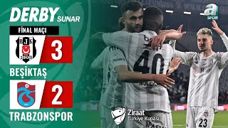 Beşiktaş 32 Trabzonspor MAÇ ÖZETİ Ziraat Türkiye Kupası Finali  23052024 [upl. by Selohcin690]