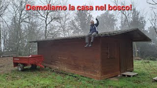 Demoliamo la casa di legno nel bosco in meno di 20 ore [upl. by Mannuela182]