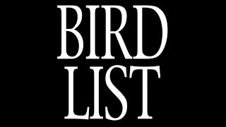 Bird List [upl. by Wakerly]