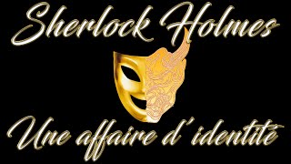 Livre audio vivant 🎧 Une affaire didentité 🎧 Sherlock Holmes [upl. by Abraham310]